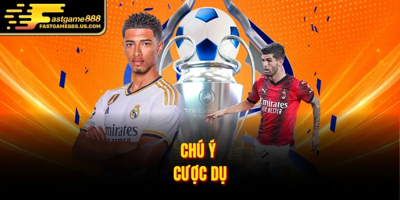 Chú ý cược dụ